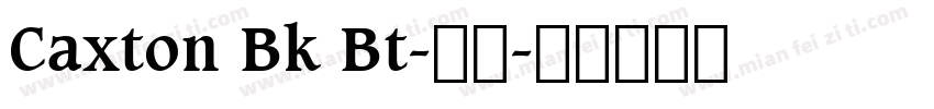 Caxton Bk Bt-粗体字体转换